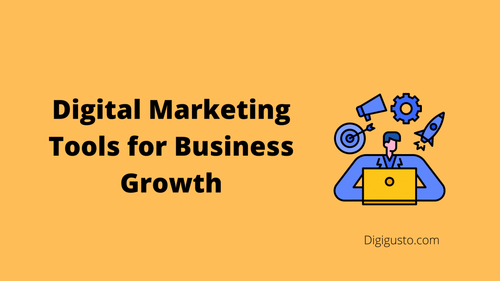 Digital Marketing Tools to help your business grow